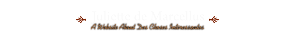 Juliette de Marcellus - A Website about des Choses Interessantes